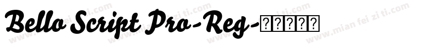 Bello Script Pro-Reg字体转换